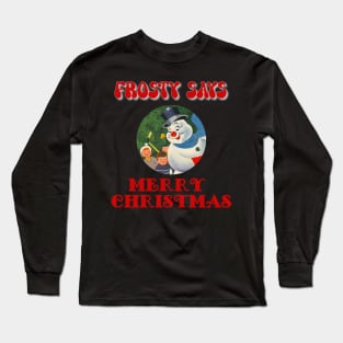 Christmas - Frosty Says Merry Christmas, Family Matching T-shirt, Pjama Long Sleeve T-Shirt